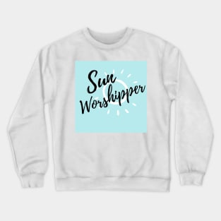 Blue skies and sunny days - Sun Worshipper Crewneck Sweatshirt